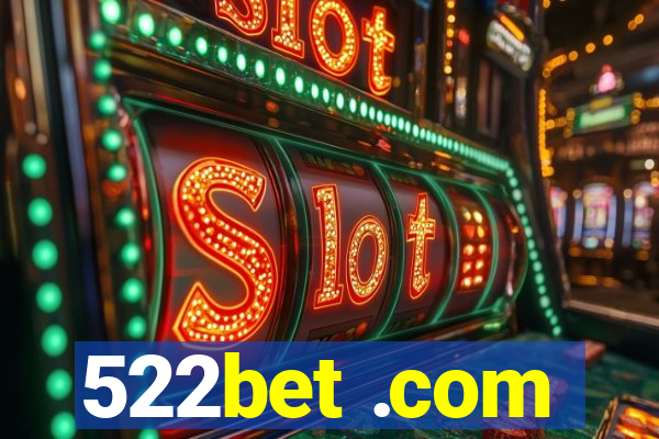 522bet .com